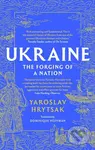 UKRAINE The Forging of a Nation - Yaroslav Hrytsak - kniha z kategorie Historie