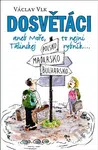 Dosvětáci (aneb Moře, to nejni Tálinskej rybník) - Václav Vlk - kniha z kategorie Společenská beletrie