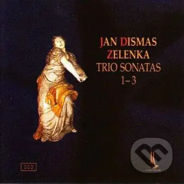 Jan Dismas Zelenka: Trios Sonatas 1-3 Zwv 181 - Jan Dismas Zelenka