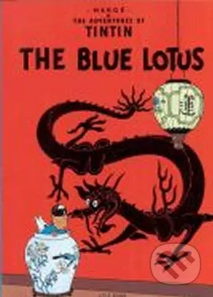 The Adventures of Tintin: The Blue Lotus - Hergé