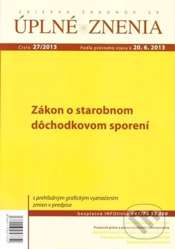 UZZ 27/2013 O starobnom dôchodkovom sporení