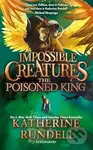 Poisoned King - Katherine Rundellová - kniha z kategorie Pro děti