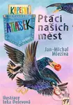Ptáci našich měst - Jan - Michal Mleziva