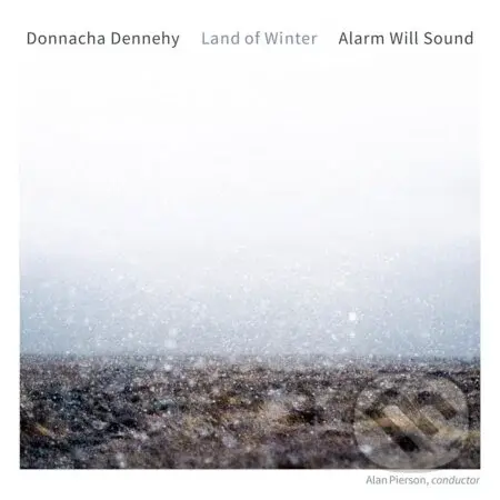 Alarm Will Sound & Alan Pierson: Donnacha Dennehy: Land Of Winter