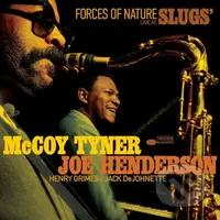 Mccoy Tyner, Joe Henderson: Forces Of Nature: Live At Slug