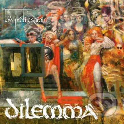 Dilemma  Low Profile Scream