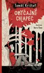 Obyčajný chlapec - Tomáš Krištof, Boris Šima (ilustrátor) - kniha z kategorie Společenská beletrie