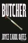 Butcher - Carol Joyce Oatesová