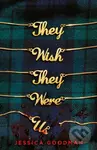 They Wish They Were Us - Goodman Jessica - kniha z kategorie Pro děti