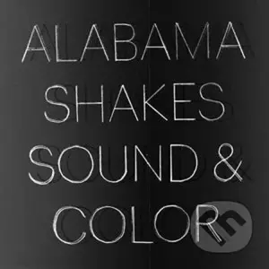 Alabama Shakes:  Sound & Color / Incl. 7 Bonus Tracks
