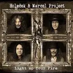 Holeček & Marcel Project – Light Up Your Fire