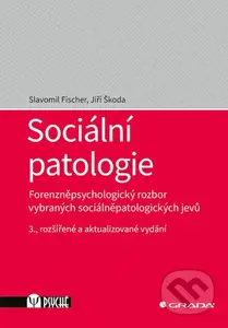 Sociální patologie (Forenzněpsychologický rozbor vybraných sociálněpatologických jevů) - kniha z kategorie Psychologie