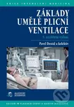 Základy umělé plicní ventilace - Pavel Dostál