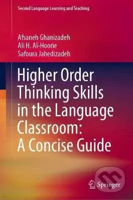 Higher Order Thinking Skills in the Language Classroom - kniha z kategorie Humanitní a společenské vědy