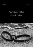 Zlatá tráva - Pierre Jakez Helias