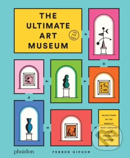 The Ultimate Art Museum - Ferren Gipson - kniha z kategorie Naučné knihy