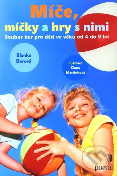 Míče, míčky a hry s nimi (Soubor her pro deti ve veku od 4 do 9 let) - kniha z kategorie Knihy o hrách