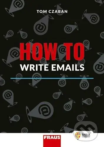 How to Write Emails - Tom Czaban - kniha z kategorie Jazykové učebnice a slovníky