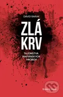 Zlá krv (Tajomstvá mafiánskych hrobov) - Dávid Barak - kniha z kategorie Reportáže a publicistika