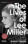 The Lives of Lee Miller - Antony Penrose