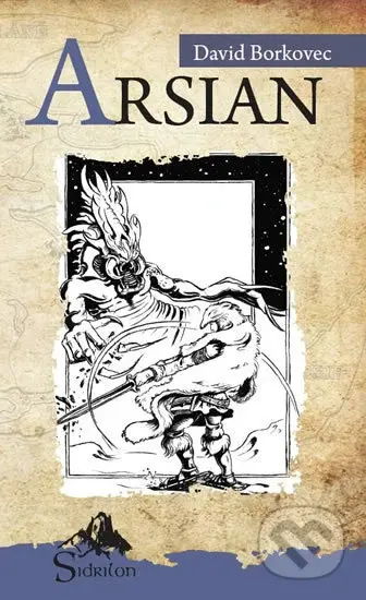 Arsian - Sága Sirionů I. - David Borkovec - kniha z kategorie Fantasy