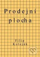 Prodejní plocha - Filip Koleják - kniha z kategorie Beletrie