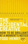 The Accidental Creative (How to Be Brilliant at a Moment's Notice) - kniha z kategorie Zdraví a životní styl
