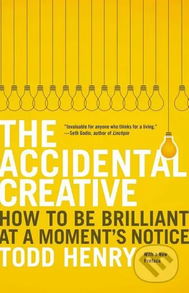 The Accidental Creative (How to Be Brilliant at a Moment's Notice) - kniha z kategorie Zdraví a životní styl
