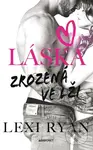 Láska zrozená ve lži - Lexi Ryan - kniha z kategorie Romantická
