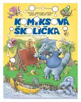 Komiksová školička (Čítanie zábavných príbehov spojené s riešením úloh) - kniha z kategorie Komiksy
