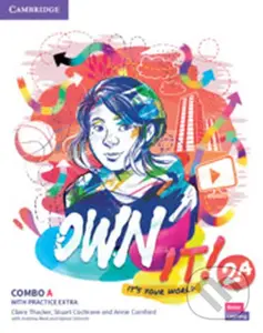 Own it! 2: Combo A Student´s Book and Workbook with Practice Extra - Claire Thacker