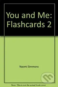 You and Me 2: Flashcards - Naomi Simmons - kniha z kategorie Jazykové učebnice a slovníky