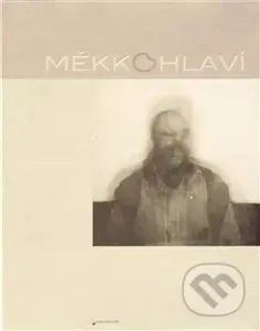 Měkkohlaví - kol. - kniha z kategorie Dějiny umění