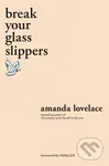 break your glass slippers - Amanda Lovelace - kniha z kategorie Poezie
