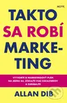 Takto sa robí marketing (Vytvorte si marketingový plán na jednu A4, získajte viac zákazníkov a zarábajte) - kniha z kategorie Byznys a management
