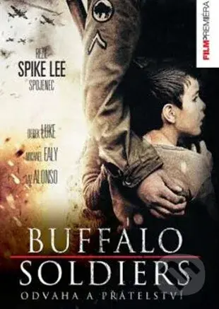 Buffalo Soldiers - Odvaha a přátelství - Spike Lee - film z kategorie Historická a válečná dramata
