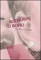 Rozprávaj o Bohu hlavou a srdcom - Nick Pollard - kniha z kategorie Křesťanství