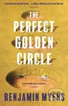 The Perfect Golden Circle - Benjamin Myers - kniha z kategorie Beletrie