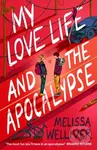 My Love Life and the Apocalypse - Melissa Welliver - kniha z kategorie Sci-fi