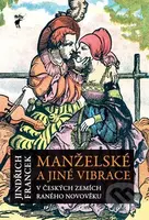 Manželské a jiné vibrace v českých zemích raného novověku - kniha z kategorie Historie