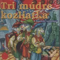 Tri múdre kozliatka - Oľga Janíková - audiokniha z kategorie Pohádky