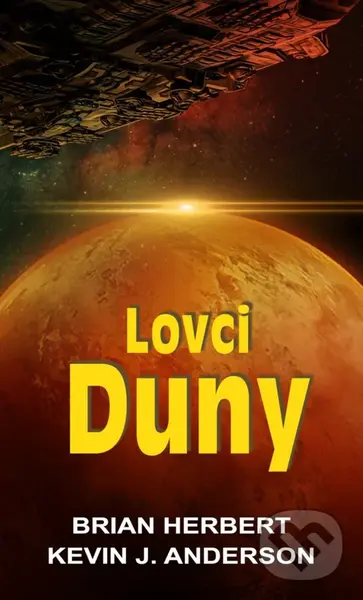 Lovci Duny (český jazyk) - Brian Herbert, Kevin J. Anderson