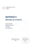 Materiály I. Návody na cvičenia - Otakar Bokůvka, Radomila Konečná, Eva Tillová, Petr Skočovský - kniha z kategorie Vysoké školy