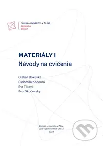 Materiály I. Návody na cvičenia - Otakar Bokůvka, Radomila Konečná, Eva Tillová, Petr Skočovský - kniha z kategorie Vysoké školy