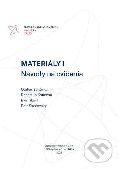 Materiály I. Návody na cvičenia - Otakar Bokůvka, Radomila Konečná, Eva Tillová, Petr Skočovský - kniha z kategorie Vysoké školy