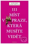 111 míst v Praze, která musíte vidět - Matěj Černý - kniha z kategorie Historie