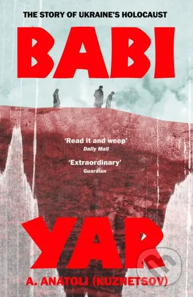 Babi Yar (The Story of Ukraine's Holocaust) - A. Anatoli - kniha z kategorie Beletrie