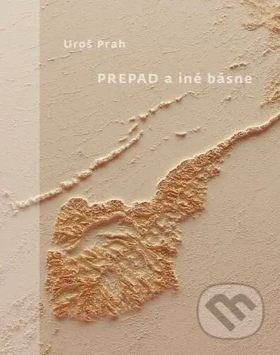 Prepad a iné básne ((výber z poézie)) - Uroš Prah - kniha z kategorie Poezie