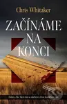 Začínáme na konci - Chris Whitaker - kniha z kategorie Detektivky, thrillery a horory