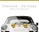 Porsche 70 Years (There Is No Substitute) - Randy Leffingwell